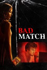 Download Film Bad Match (2017) Full Movie Subtitle Indonesia