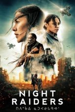 Nonton & Download Film Night Raiders (2021) Full Movie Streaming