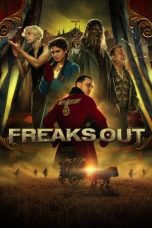 Nonton & Download Film Freaks Out (2021) Full Movie Streaming