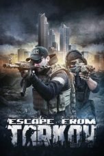 Nonton & Download Film Escape from Tarkov Raid (2021) Full Movie Streaming