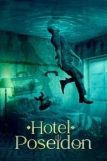 Nonton Streaming Download Film Hotel Poseidon (2021) Sub Indo Full Movie