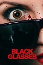 Nonton Streaming Download Film Black Glasses (2022) Sub Indo Full Movie