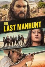 Nonton Streaming Download Film The Last Manhunt (2022) Sub Indo Full Movie