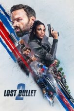 Nonton Streaming Download Film Lost Bullet 2: Back for More (2022) Sub Indo Full Movie