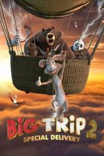 Nonton Streaming Download Film Big Trip 2: Special Delivery (2022) Subtitle Indonesia Full Movie