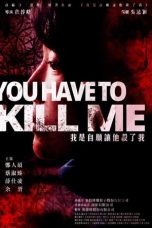 Nonton Streaming Download Film You Have to Kill Me (2021) Subtitle Indonesia Full Movie