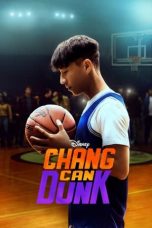 Nonton Streaming Download Film Chang Can Dunk (2023) Subtitle Indonesia Full Movie