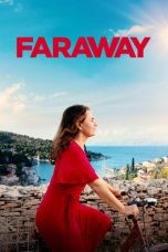 Nonton Streaming Download Film Faraway (2023) Subtitle Indonesia Full Movie