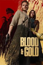 Nonton Streaming Download Film Blood and Gold (2023) Subtitle Indonesia Full Movie