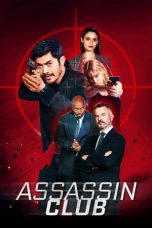 Nonton Streaming Download Film Assassin Club (2023) Subtitle Indonesia Full Movie