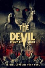 Nonton Streaming Download Film The Devil Comes at Night (2023) Subtitle Indonesia Full Movie