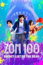 Nonton Streaming Download Film Zom 100: Bucket List of the Dead (2023) Subtitle Indonesia Full Movie