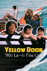 Nonton Streaming Download Film Yellow Door: ’90s Lo-fi Film Club (2023) Subtitle Indonesia Full Movie