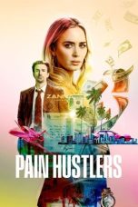 Nonton Streaming Download Film Pain Hustlers (2023) Subtitle Indonesia Full Movie