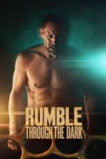 Nonton Streaming Download Film Rumble Through the Dark (2023) Subtitle Indonesia Full Movie