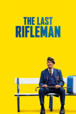 Nonton Streaming Download Film The Last Rifleman (2023) Subtitle Indonesia Full Movie