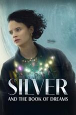 Nonton Streaming Download Film Silver and the Book of Dreams (2023) Subtitle Indonesia Full Movie
