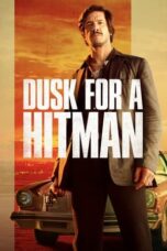 Nonton Streaming Download Film Dusk for a Hitman (2024) Subtitle Indonesia Full Movie