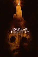 Nonton Streaming Download Film Disappear Completely (2024) Subtitle Indonesia Full Movie