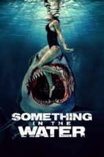 Nonton Streaming Download Film Something in the Water (2024) Subtitle Indonesia Full Movie